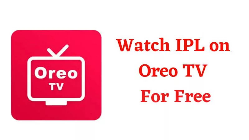 OREO TV LIVE STREAMING APP से आईपीएल कैसे देखें 