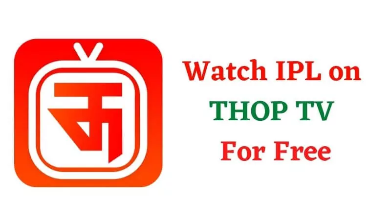 watch ipl on THOP TV LIVE STREAMING APP